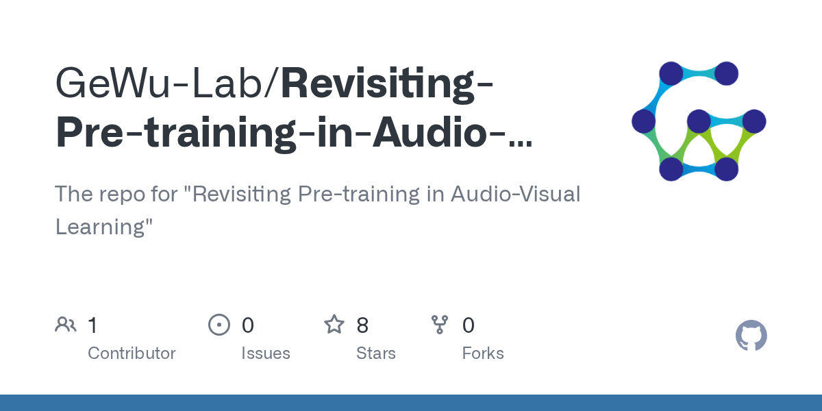 GitHub GeWuLab/RevisitingPretraininginAudioVisualLearning The