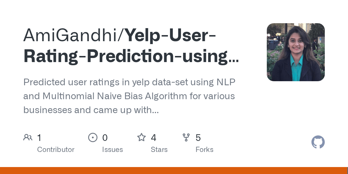 GitHub AmiGandhi/YelpUserRatingPredictionusingNLPandNaiveBayesalgorithmand