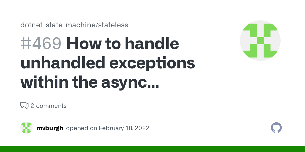 How to handle unhandled exceptions within the async methods · Issue