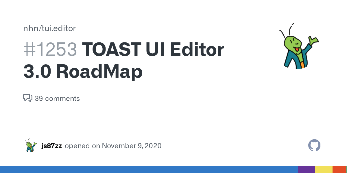 TOAST UI Editor 3.0 RoadMap · Issue 1253 · nhn/tui.editor · GitHub