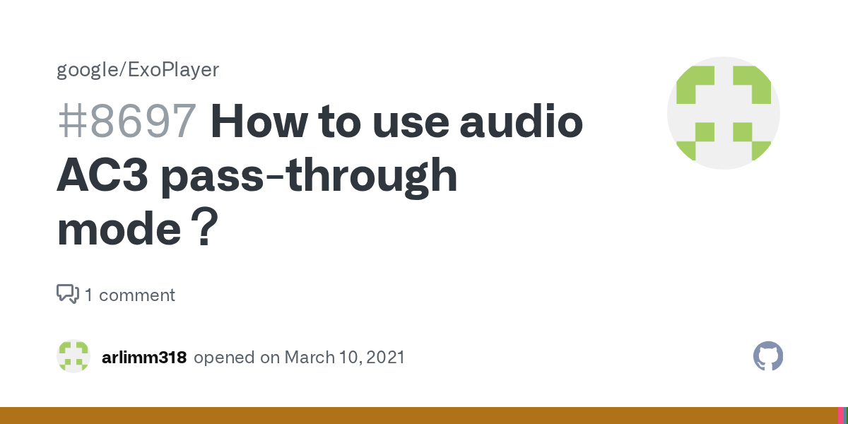 How to use audio AC3 passthrough mode？ · Issue 8697 · google