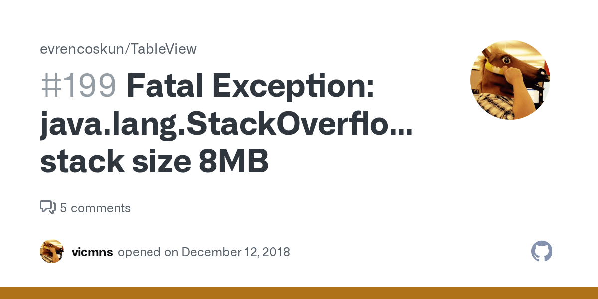 Fatal Exception java.lang.StackOverflowError stack size 8MB · Issue