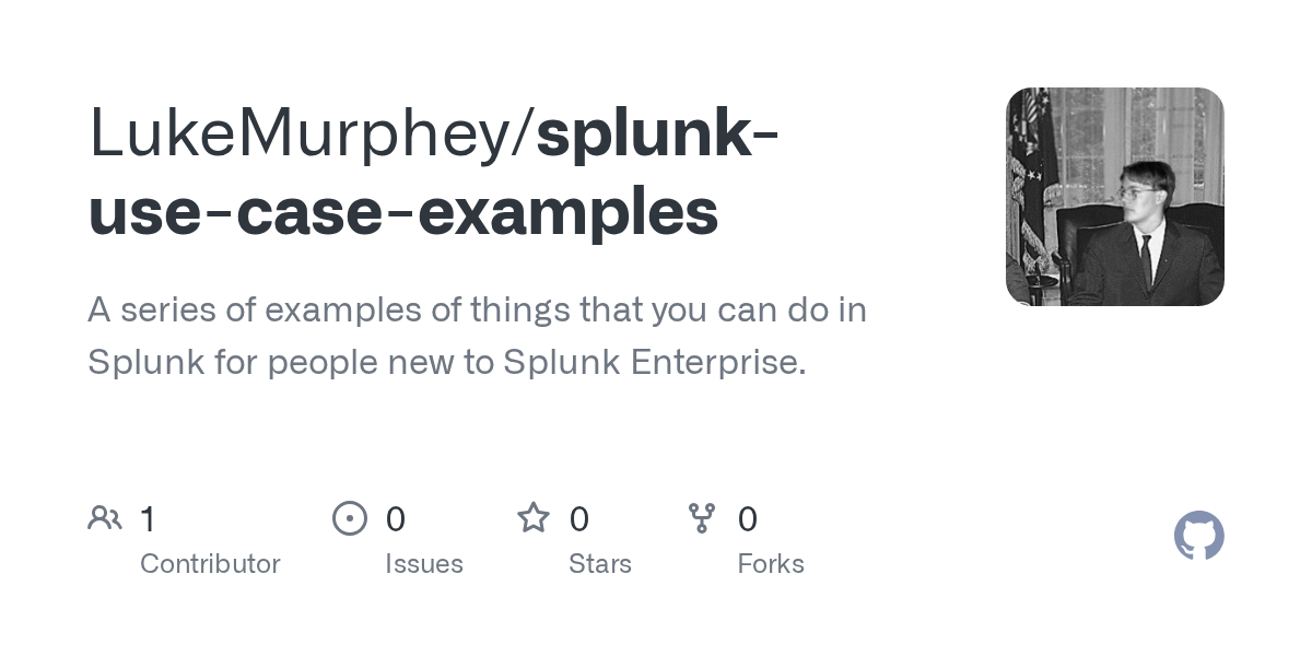 GitHub LukeMurphey/splunkusecaseexamples A series of examples of