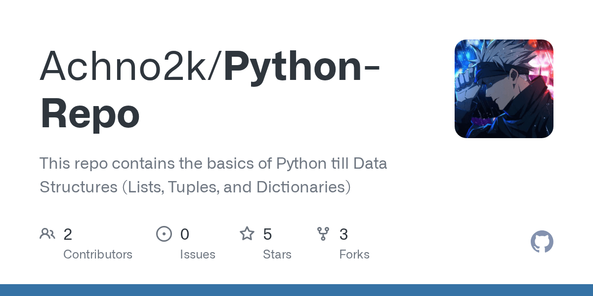 GitHub Achno2k/PythonRepo This repo contains the basics of Python