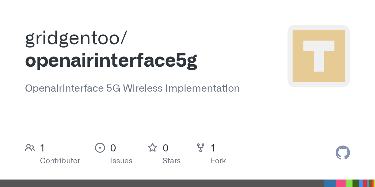 GitHub gridgentoo/openairinterface5g Openairinterface 5G Wireless