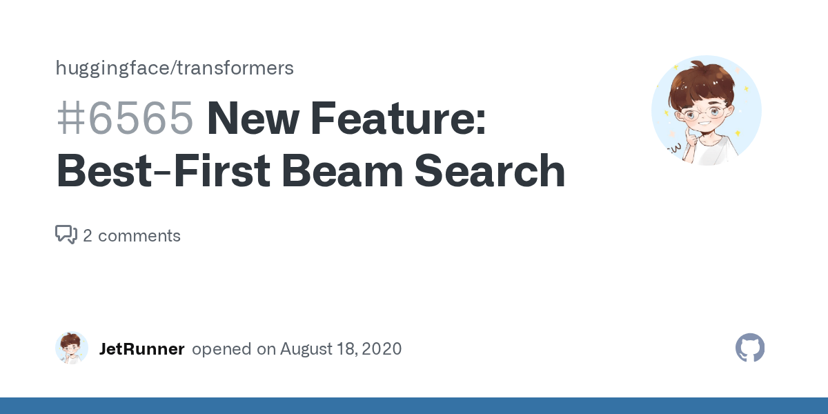 New Feature BestFirst Beam Search · Issue 6565 · huggingface