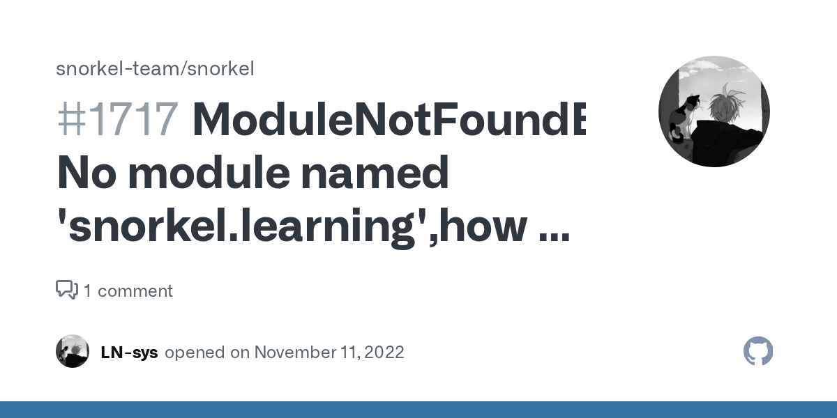 ModuleNotFoundError No module named 'snorkel.learning',how to solve it