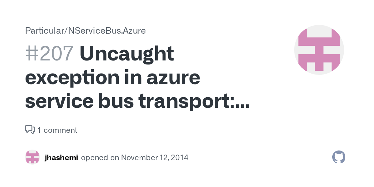 Uncaught exception in azure service bus transport Message The