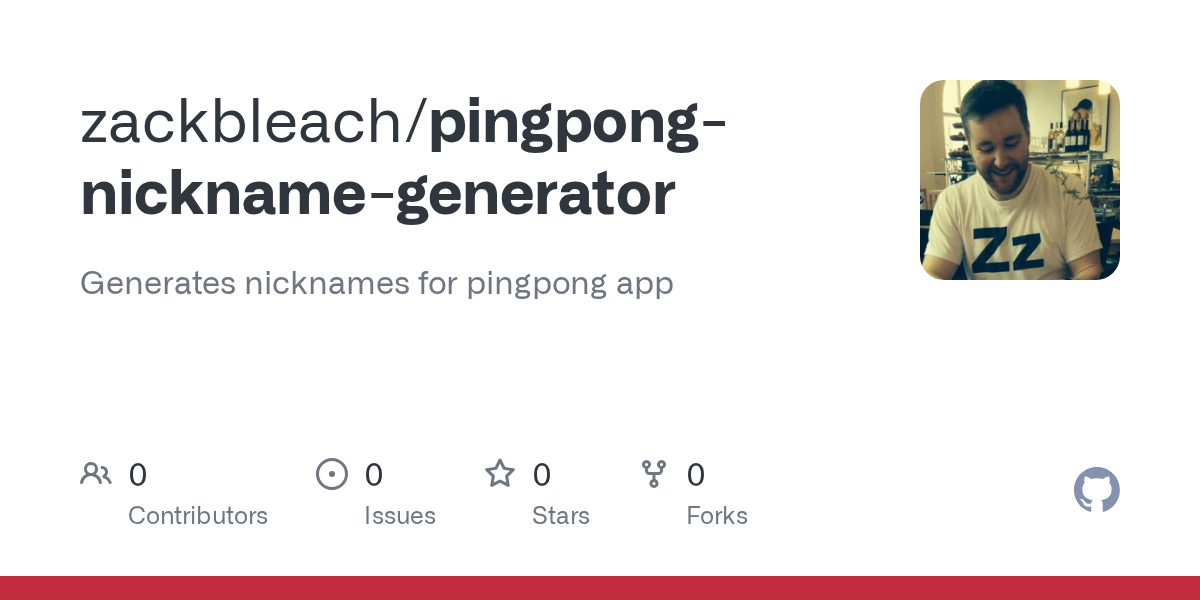 GitHub zackbleach/pingpongnicknamegenerator Generates nicknames