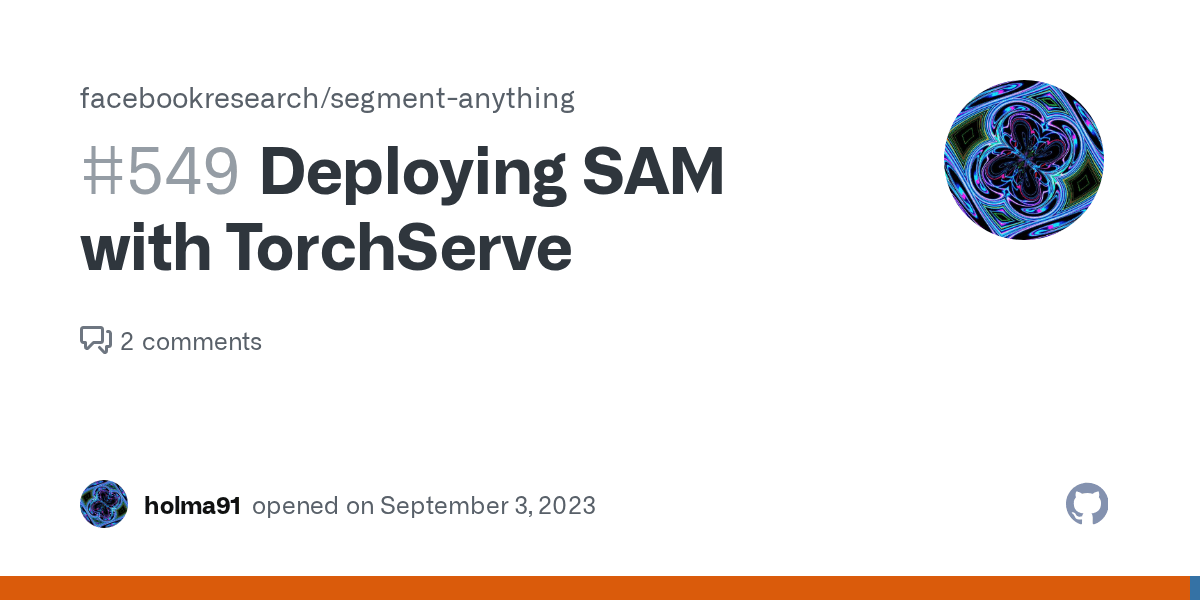 Deploying SAM with TorchServe · Issue 549 · facebookresearch/segment
