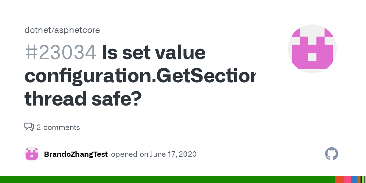 Is set value configuration.GetSection(“”).Value thread safe? · Issue