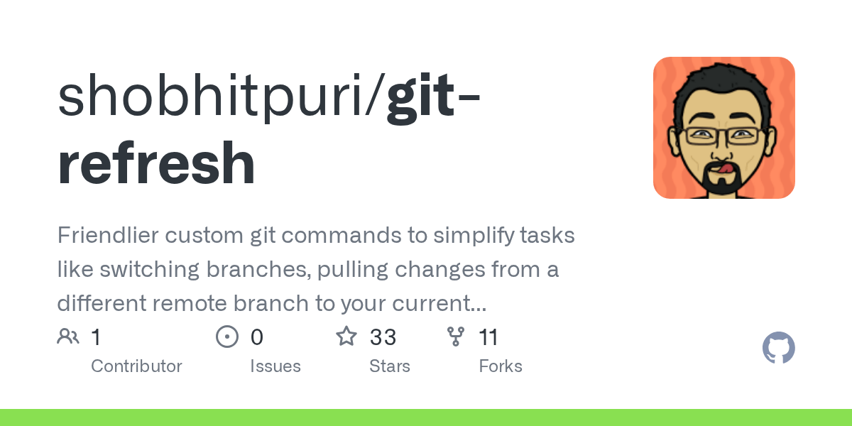 GitHub shobhitpuri/gitrefresh Friendlier custom git commands to