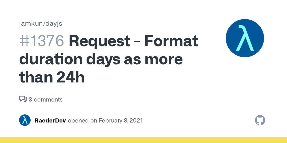 Request Format duration days as more than 24h · Issue 1376 · iamkun
