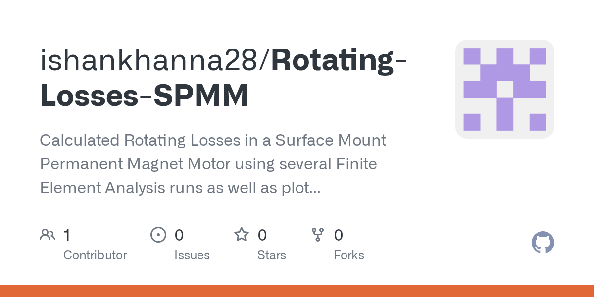 GitHub ishankhanna28/RotatingLossesSPMM Calculated Rotating Losses