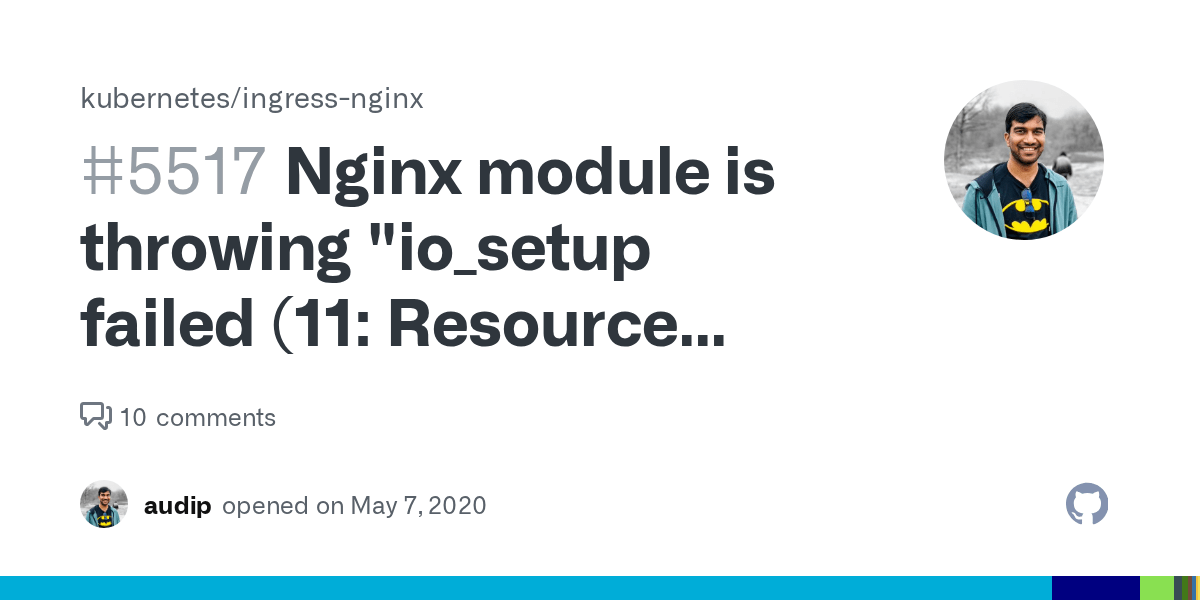 Nginx module is throwing "io_setup failed (11 Resource temporarily unavailable)" error · Issue