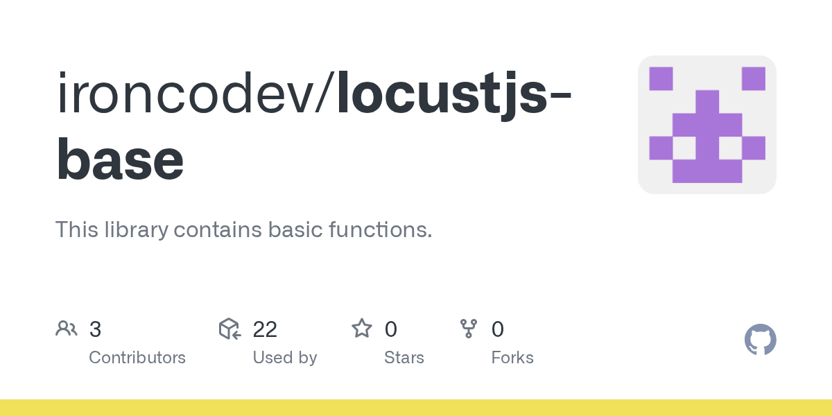 GitHub ironcodev/locustjsbase This library contains basic functions.