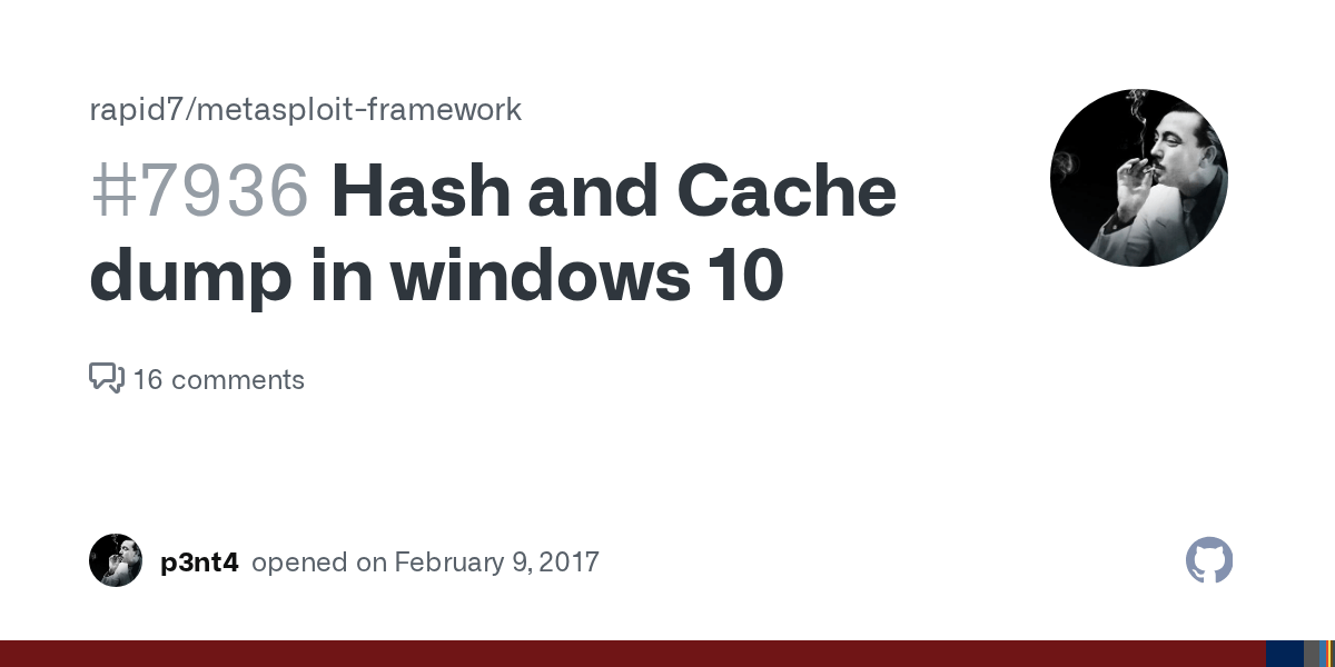 Hash and Cache dump in windows 10 · Issue 7936 · rapid7/metasploit