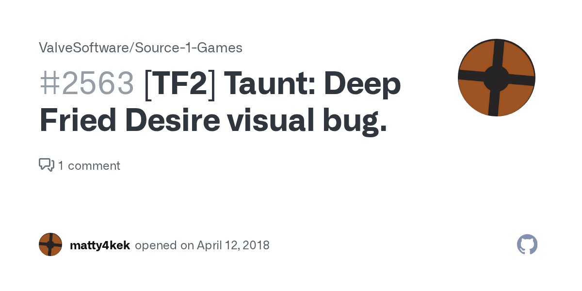 [TF2] Taunt Deep Fried Desire visual bug. · Issue 2563