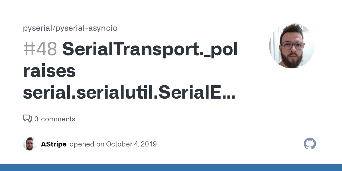 SerialTransport._poll_read() raises serial.serialutil.SerialException