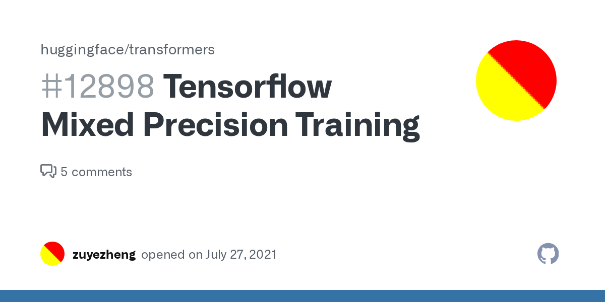 Tensorflow Mixed Precision Training · Issue 12898 · huggingface