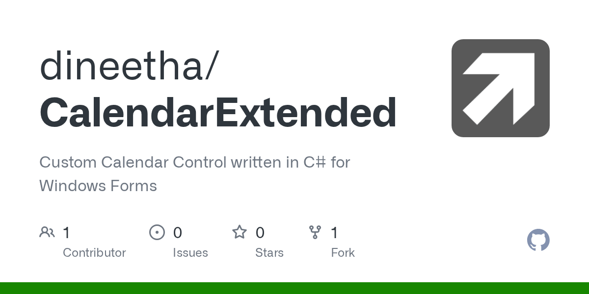 GitHub dineetha/CalendarExtended Custom Calendar Control written in C for Windows Forms