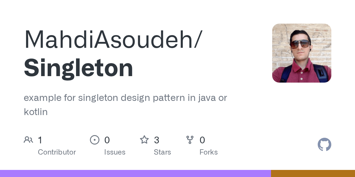 GitHub MahdiAsoudeh/Singleton example for singleton design pattern