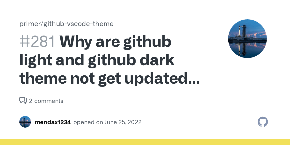 Why are github light and github dark theme not get updated frequently