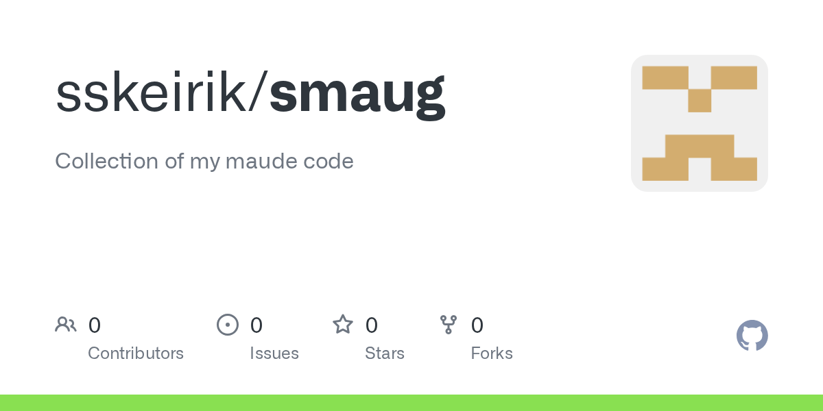 GitHub sskeirik/smaug Collection of my maude code