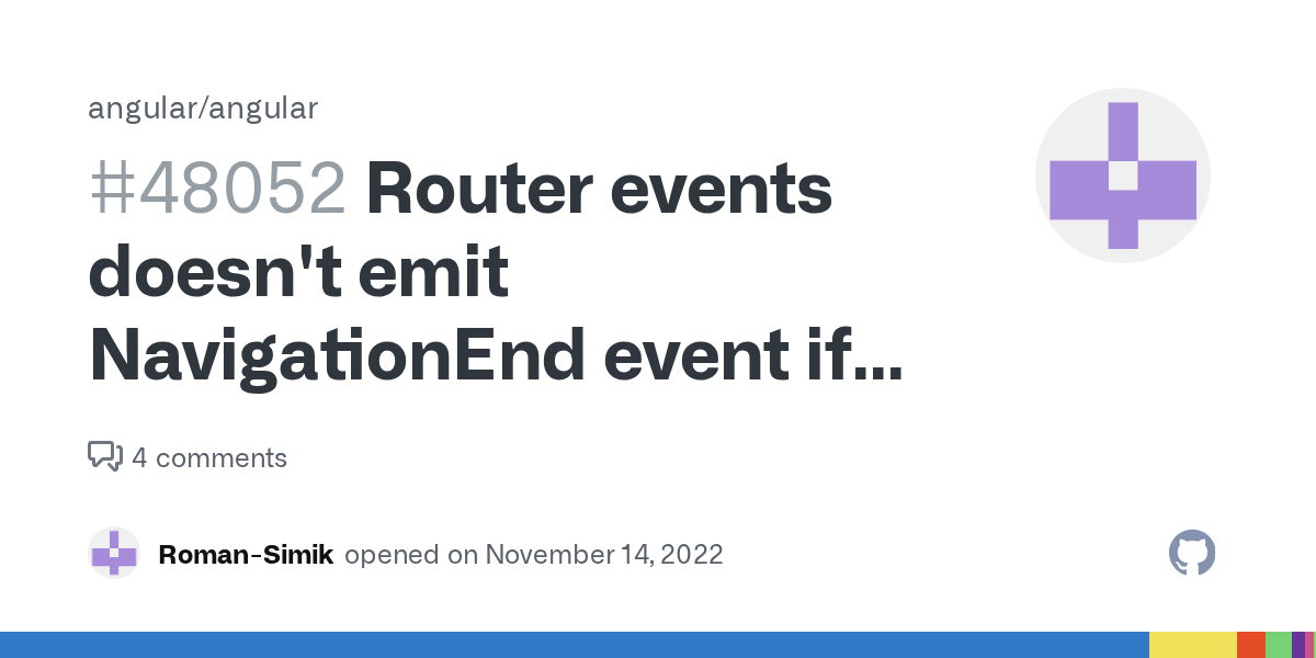 Router events doesn't emit NavigationEnd event if previous navigation