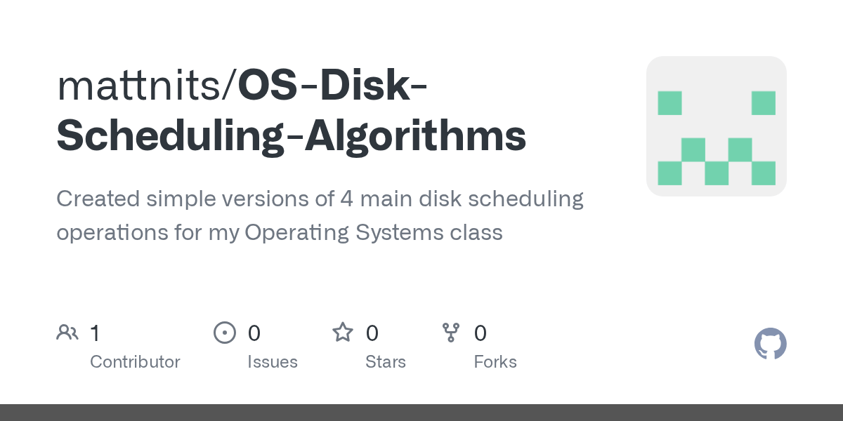 GitHub mattnits/OSDiskSchedulingAlgorithms Created simple