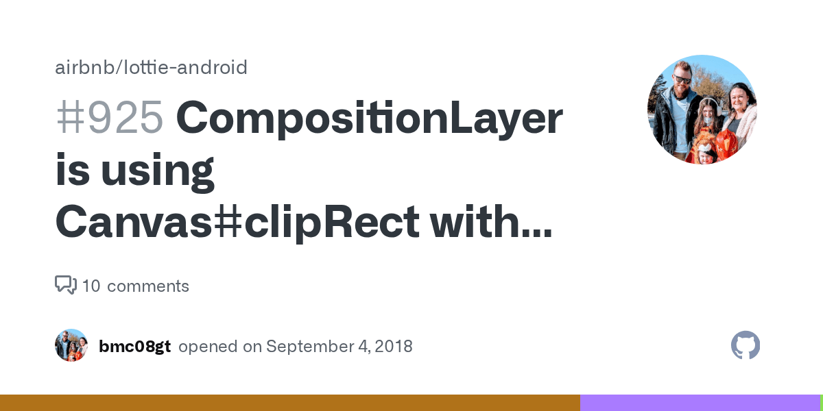 CompositionLayer is using CanvasclipRect with invalid Region.Op on Android Pie · Issue 925