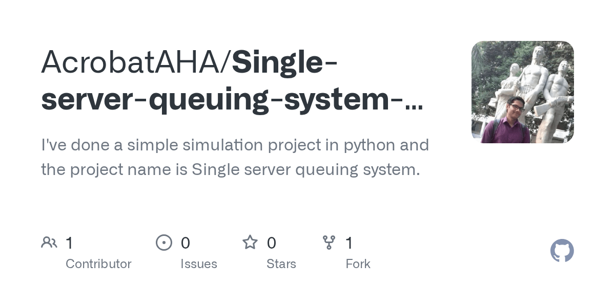 GitHub AcrobatAHA/Singleserverqueuingsystemsimulationsourcecode