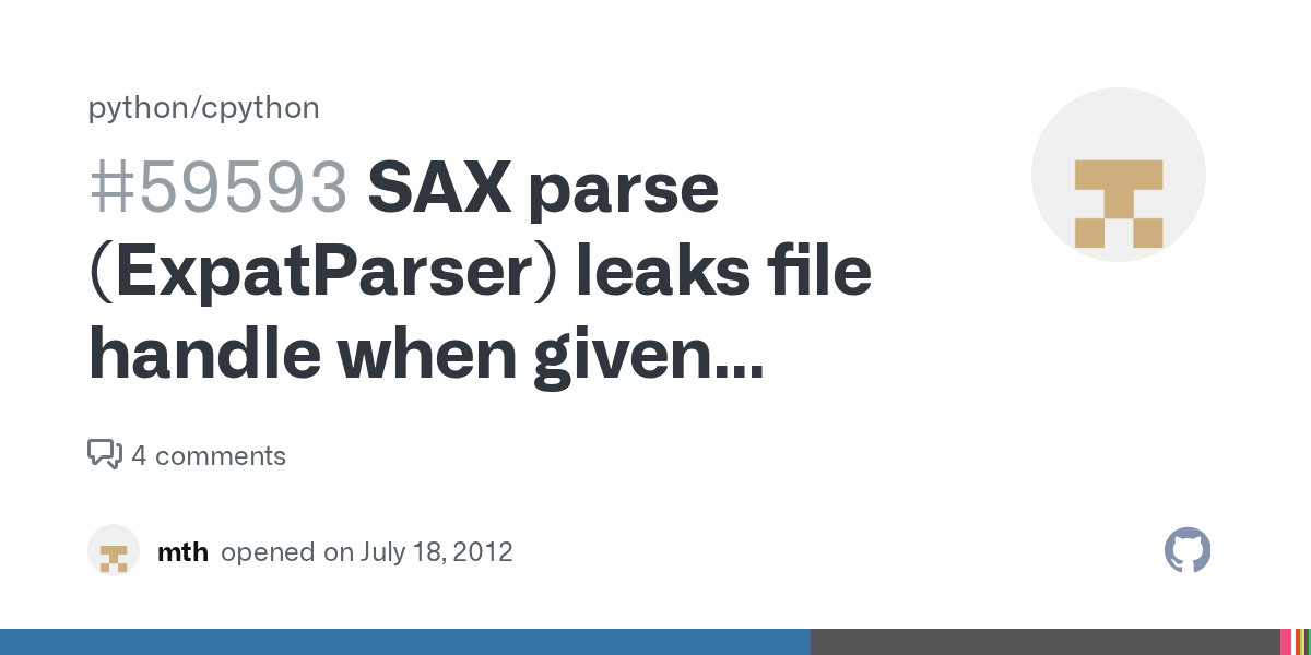 SAX parse (ExpatParser) leaks file handle when given filename input · Issue 59593 · python