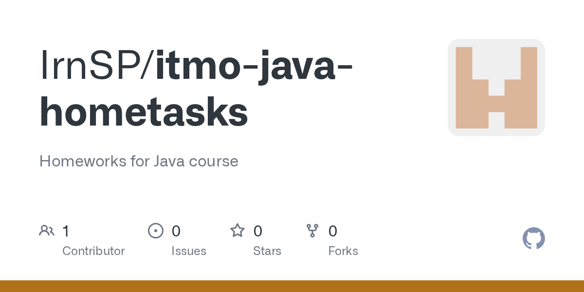 GitHub IrnSP/itmojavahometasks Homeworks for Java course