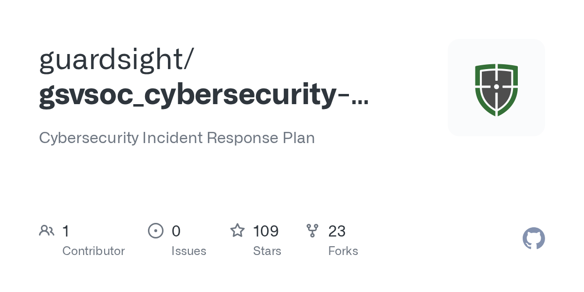 GitHub guardsight/gsvsoc_cybersecurityincidentresponseplan