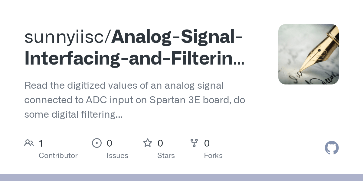 GitHub sunnyiisc/AnalogSignalInterfacingandFilteringusingFPGA