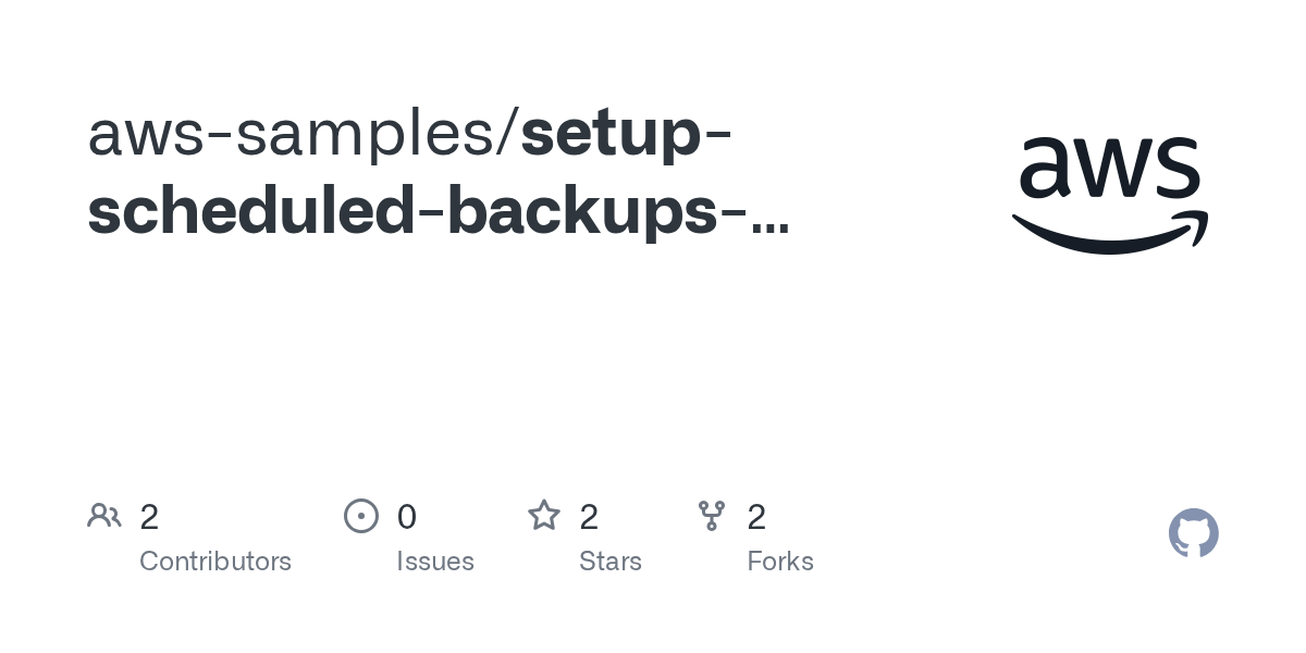 GitHub awssamples/setupscheduledbackupsusingawsbackup