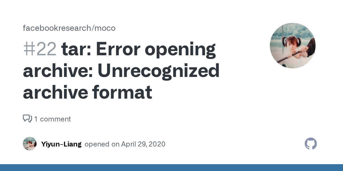 tar Error opening archive Unrecognized archive format · Issue 22