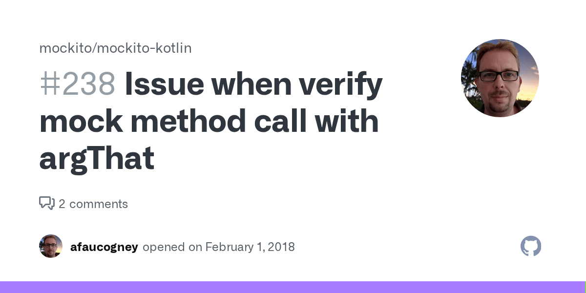 Issue when verify mock method call with argThat · Issue 238 · mockito