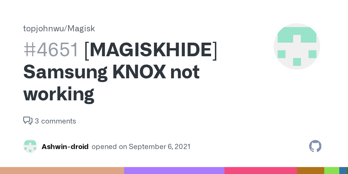 [MAGISKHIDE] Samsung KNOX not working · Issue 4651 · topjohnwu/Magisk
