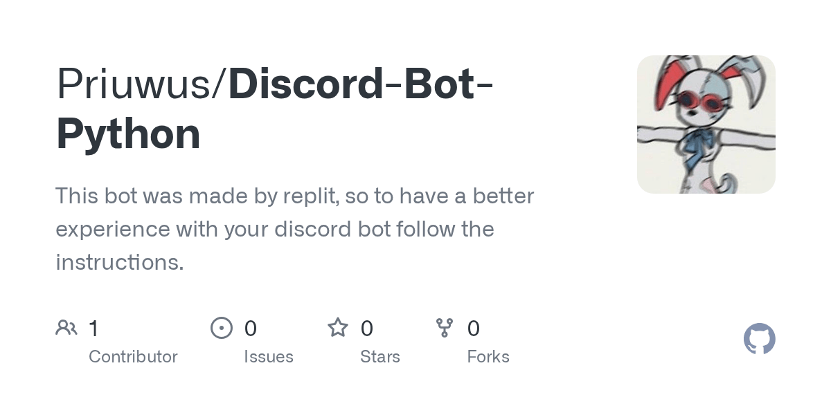GitHub Priuwus/DiscordBotPython This bot was made by replit, so to
