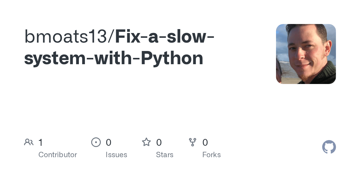 GitHub bmoats13/FixaslowsystemwithPython