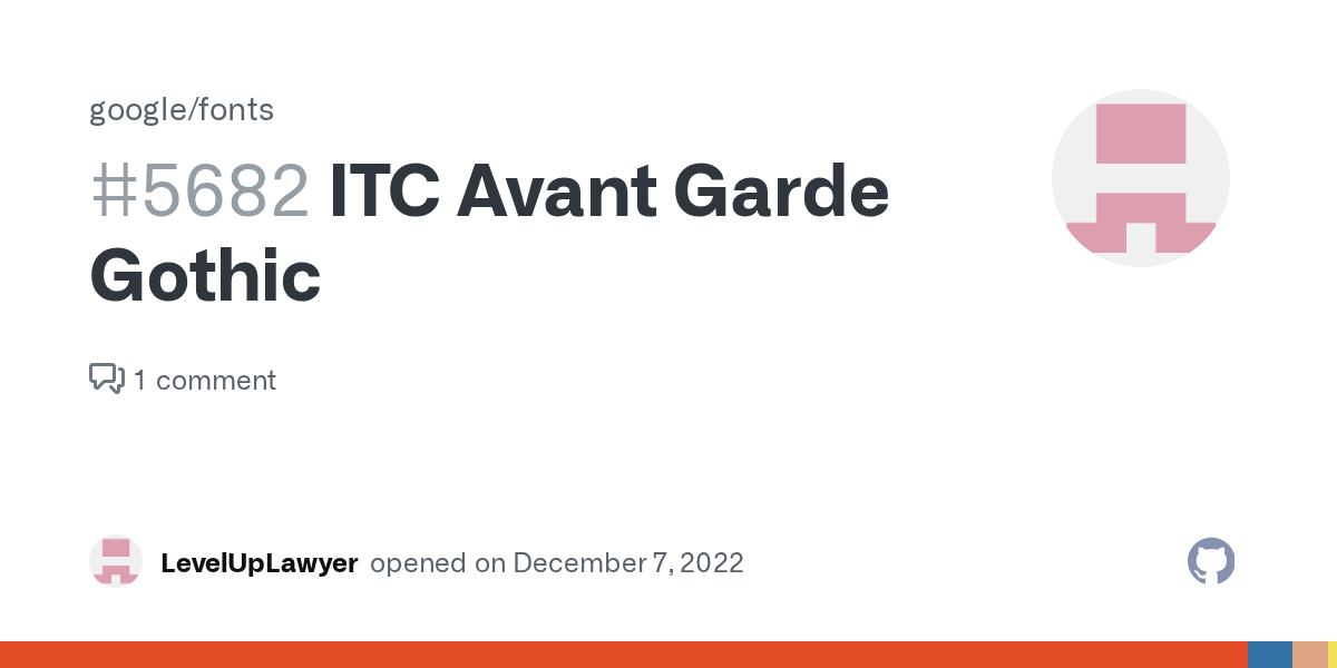 ITC Avant Garde Gothic · Issue 5682 · google/fonts · GitHub