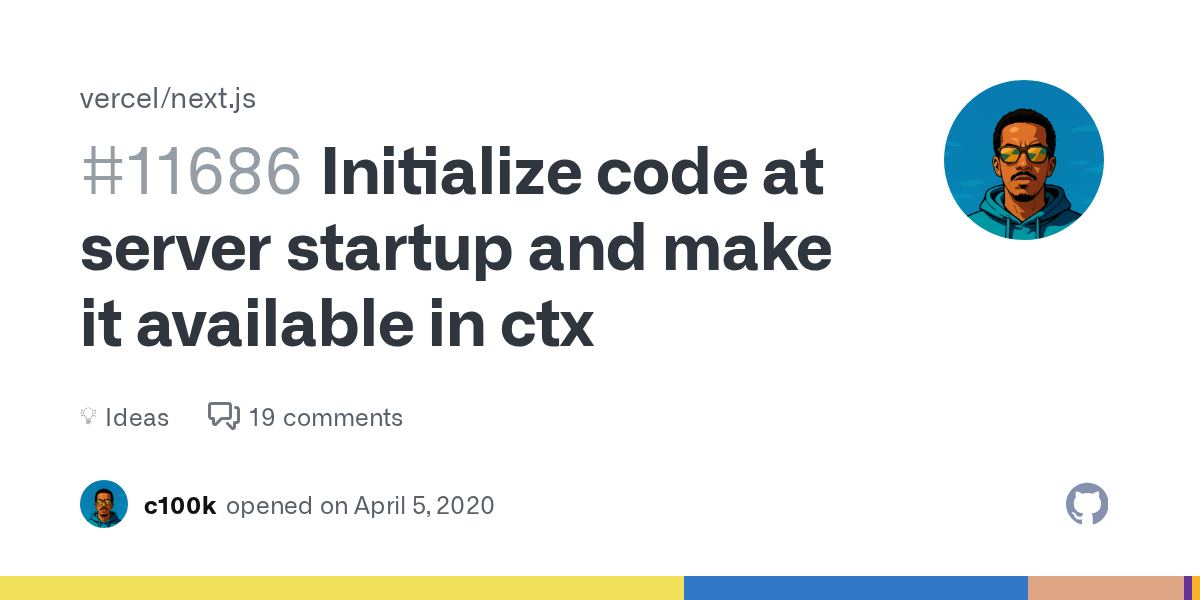 Initialize code at server startup and make it available in ctx · vercel next.js · Discussion