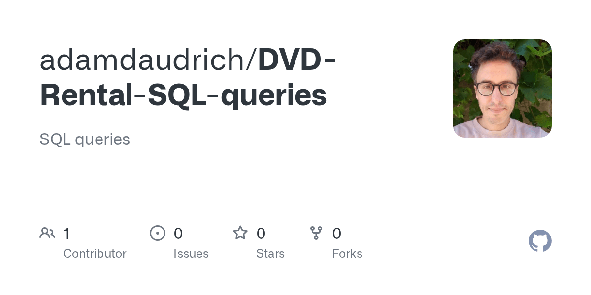 GitHub adamdaudrich/OldSchoolDVDRentalSQLqueries