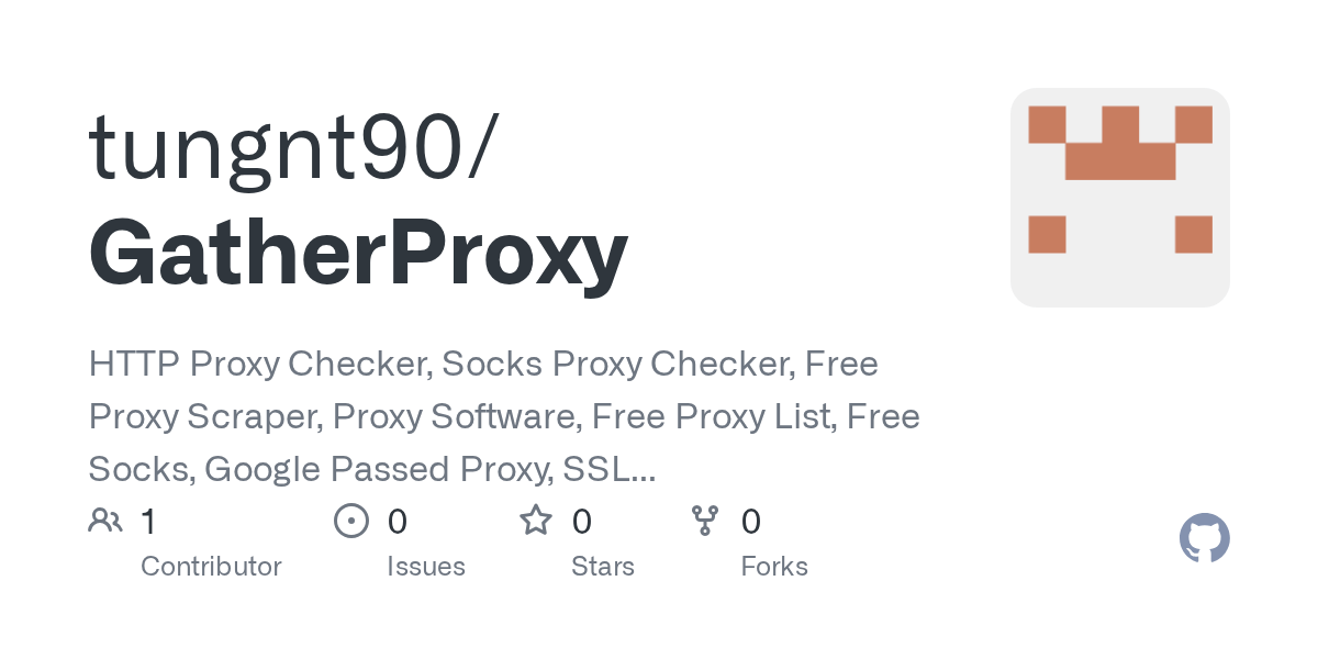 GitHub tungnt90/GatherProxy HTTP Proxy Checker, Socks Proxy Checker