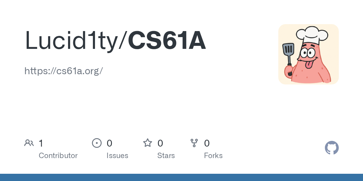 Spring 2022 Cs61A Github - Lucid1Ty/Cs61A: Cs61A: Structure And Interpretation Of Computer Programs