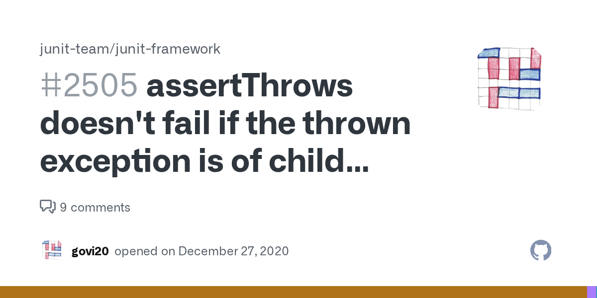 assertThrows doesn't fail if the thrown exception is of child type