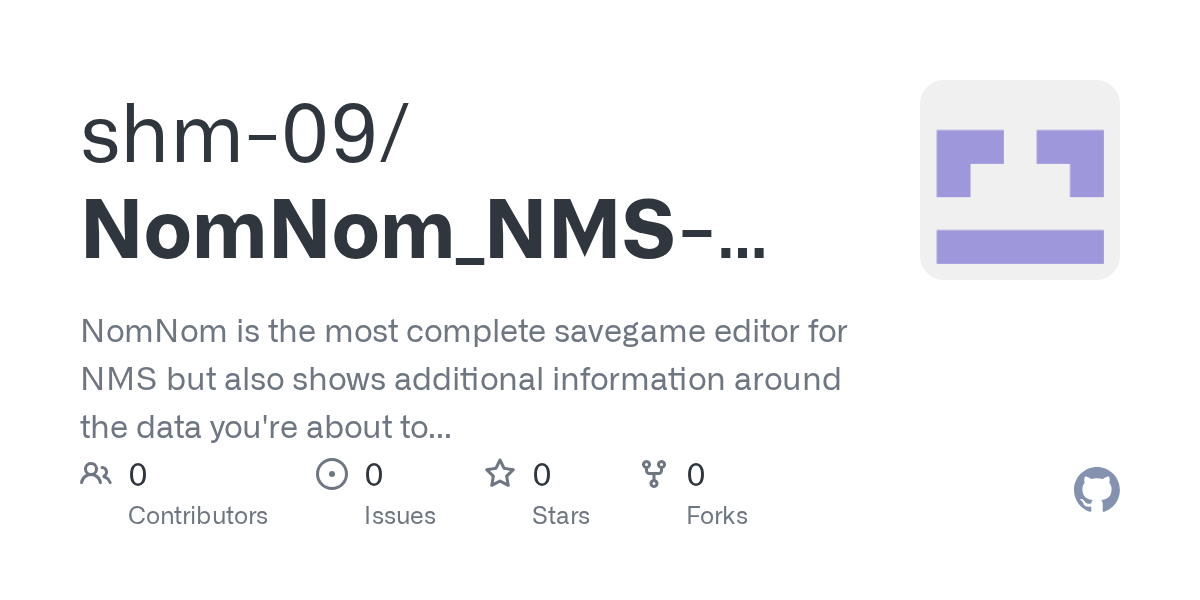 GitHub shm09/NomNom_NMSEditor NomNom is the most complete savegame