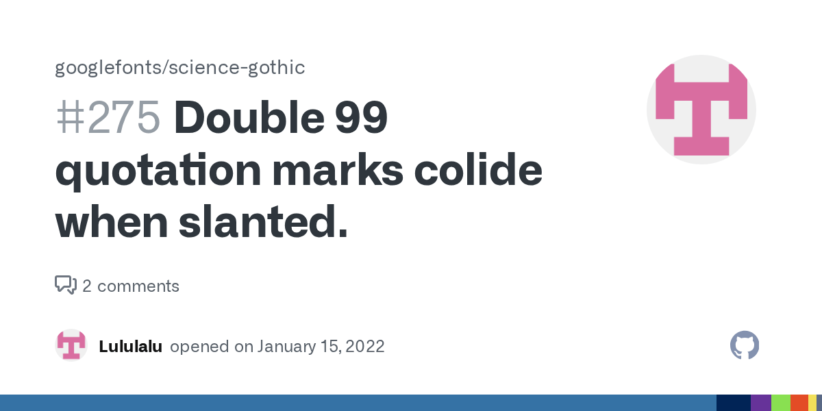 Double 99 quotation marks colide when slanted. · Issue 275